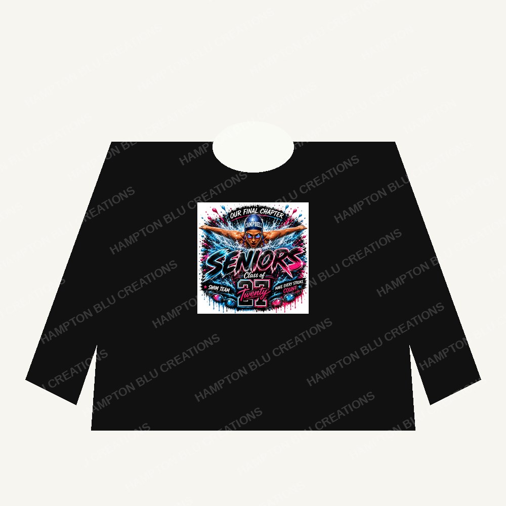 Seniors Swim Team Final Chapter Long Sleeve Shirt