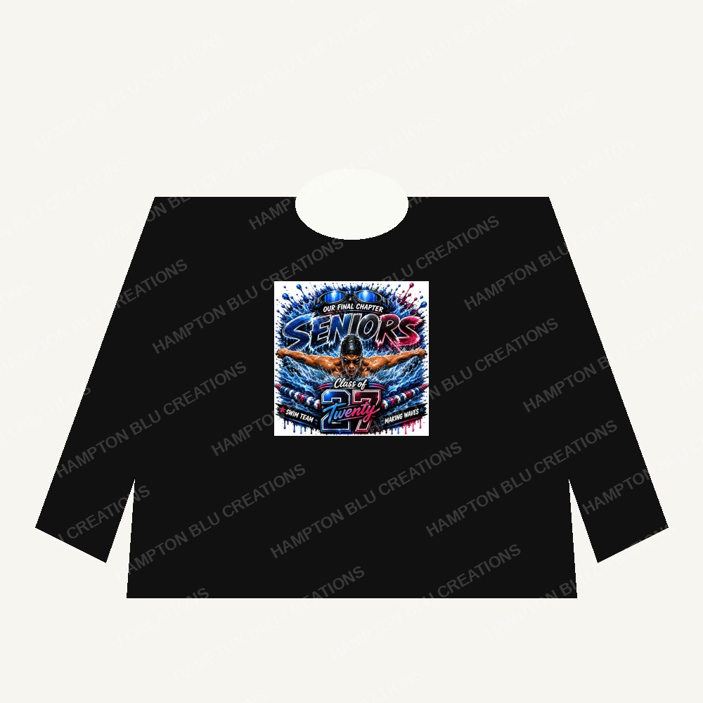 Seniors Swim Team Final Chapter Long Sleeve Shirt