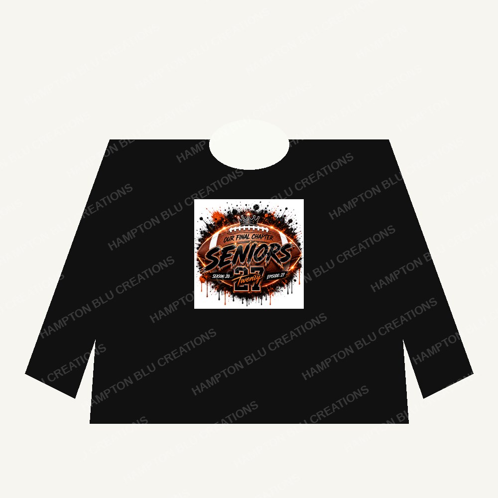 Seniors 2027 Final Chapter Football Long Sleeve Shirt