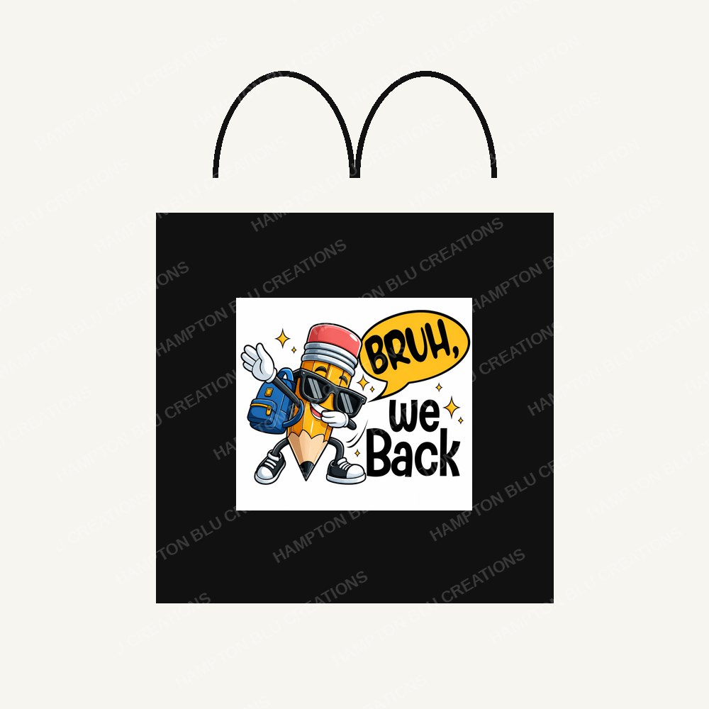 Bruh We Back Pencil Tote Bag